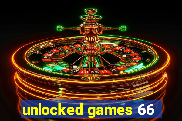 unlocked games 66